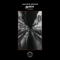 Mansur Brown - Shiroi artwork