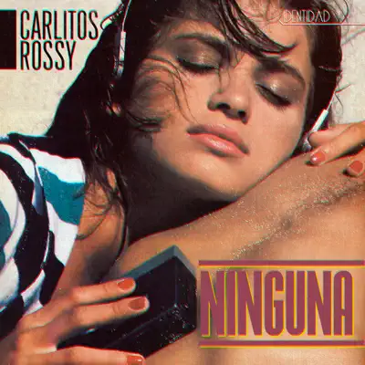 Ninguna - Single - Carlitos Rossy
