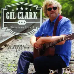 Fearless Heart Reissue Deluxe Edition by Gil Clark album reviews, ratings, credits