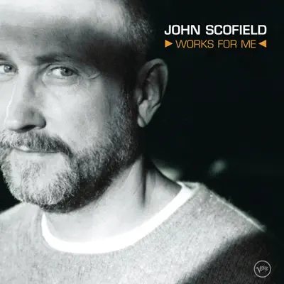 Works for Me - John Scofield