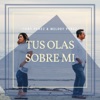 Tu Olas Sobre Mi (feat. Melody Perez) - Single