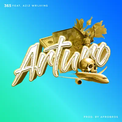 Arturo (feat. Aziz Wrijving) - Single - 365