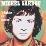 Michel Sardou - J'habite en France