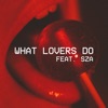 Maroon 5 - What Lovers Do