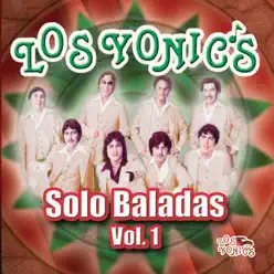 Solo Baladas, Vol.1 - Los Yonic's