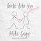 Girls Like You - Mike Crigs lyrics
