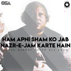 Ham Apni Sham Ko Jab Nazr-E-Jam Karte Hain - Single - Nusrat Fateh Ali Khan Ham Apni Sham Ko Jab Nazr-E-Jam Karte Hain - Single - Nusrat Fateh Ali Khan