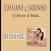 Cassiane e Jairinho - Amar Você (Playback)