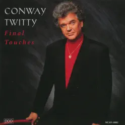 Final Touches - Conway Twitty