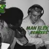 Man Flex (feat. LEVI) [Remixes] - EP album lyrics, reviews, download