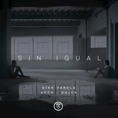 Sin Igual (feat. Sech & Dalex) - Single - Gian Varela
