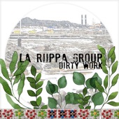 La Riippa Group - Dirty Work