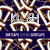 Dirtcaps Presents 10 Years of Dirtcaps