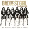Baddest Girl in Town (International Remix) [feat. Mohombi & Wisin] - Single album lyrics, reviews, download