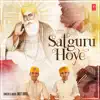 Satguru Hoye - Single album lyrics, reviews, download