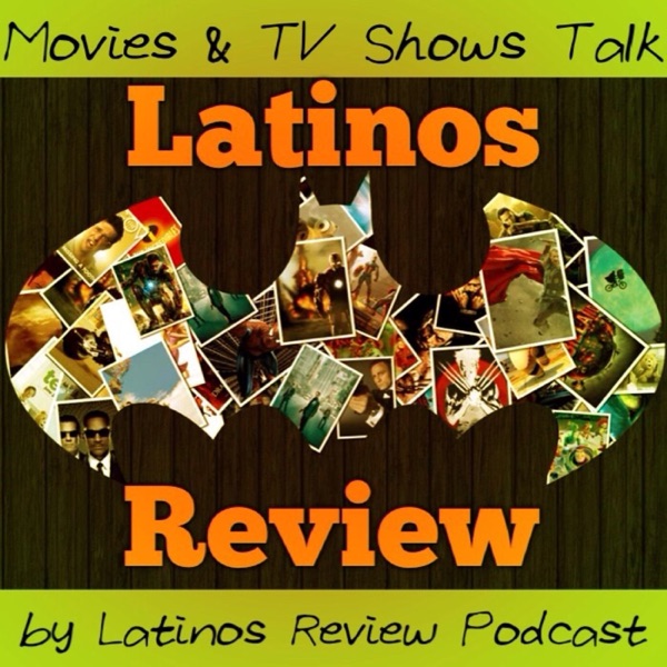 Movies & TV Shows Talk by Latinos Review Podcast cover