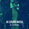 Mi Señora Mayor - Single