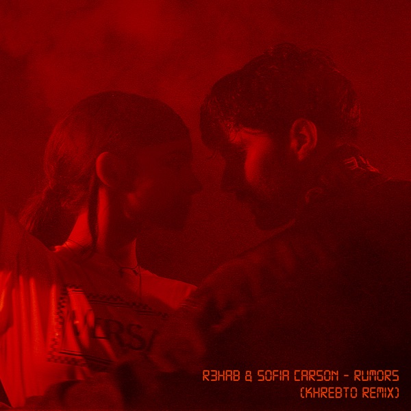 Rumors (with Sofia Carson) [Khrebto Remix] - Single - R3HAB & Sofia Carson