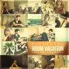 ROOM VACATION (feat. 唾奇 & おかもとえみ) - Single