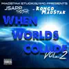 When Worlds Collide, Vol. 2 album lyrics, reviews, download