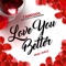 Love You Better (feat. OVRCZ & Knowahmann) - Camdogg lyrics