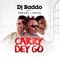 Carry dey go (feat. Shegxy & Ekene) - DJ Baddo lyrics