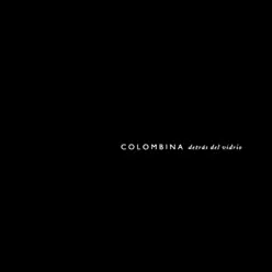 Detrás del Vidrio - Colombina Parra Detrás del Vidrio - Colombina Parra