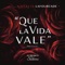 Que la Vida Vale artwork