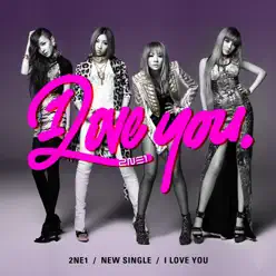 I Love You - Single - 2NE1