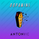 Anton Vic - Dopamine