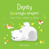 Disney Good Night Whispers - Sweet Piano Lullabies for Babies artwork