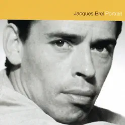 Portrait : Jacques Brel - Jacques Brel