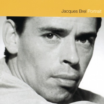 Portrait : Jacques Brel - Jacques Brel