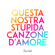 Questa nostra stupida canzone d\'amore Questa nostra stupida canzone d\'amore