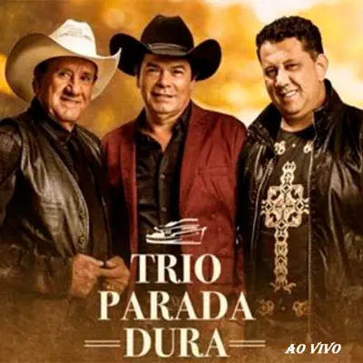 Trio Parada Dura (Ao Vivo) - Trio Parada Dura