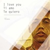 I love you, Ti amo, Te quiero - Single