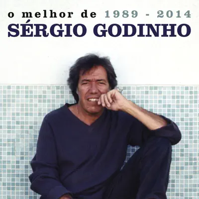 O Melhor: 1989-2014 - Sérgio Godinho