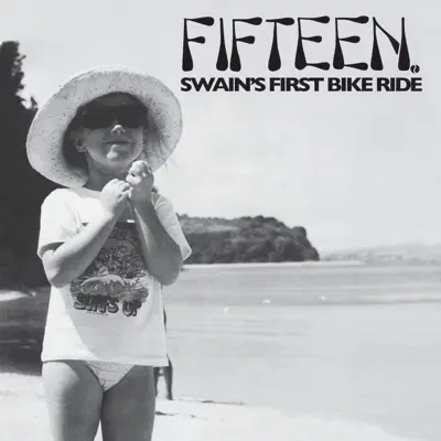 Swain's First Bike Ride (Remastered) - Fifteen