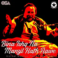 Bina Ishq Na Manzil Hath Aawe - EP - Nusrat Fateh Ali Khan Bina Ishq Na Manzil Hath Aawe - EP - Nusrat Fateh Ali Khan