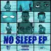 No Sleep - EP album lyrics, reviews, download