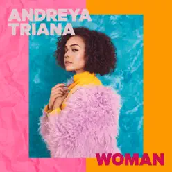 Woman - Single - Andreya Triana Woman - Single - Andreya Triana