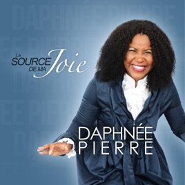 La Source De Ma Joie By Daphnée Pierre - 