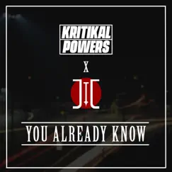 You Already Know - Single by Kritikal Powers album reviews, ratings, credits