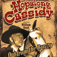 Hopalong Cassidy - Hopalong Cassidy: Out from the Bar 20 artwork