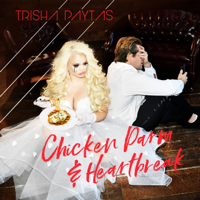 Trisha Paytas - Chicken Parm and Heartbreak - EP artwork