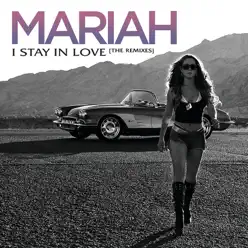 I Stay In Love (Remixes) - EP - Mariah Carey