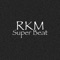 Super Beat - R.K.M. lyrics