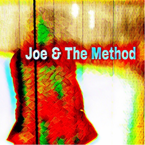 Joe & The Method Joe & The Method