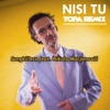 Nisi Tu (Topa Remix) - Single