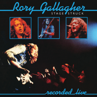 Rory Gallagher - Stage Struck (Live / Remastered 2017) artwork